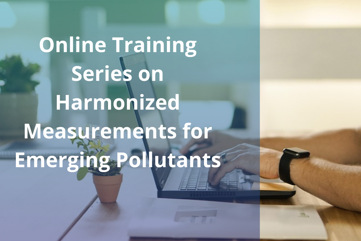 Online Training Series on Harmonized Measurements for Emerging Pollutants